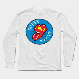 super taster Long Sleeve T-Shirt